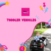 Toddler Vehicles